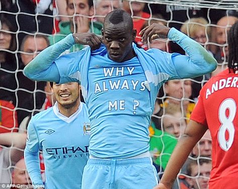 Mario Balotelli unleashed this T-shirt message after setting off fireworks in his bathroom Why Always Me, Mario Balotelli, Throwback Pictures, The Last Laugh, مانشستر سيتي, Epic Fails Funny, Fa Cup, Epic Fails, Guy Pictures