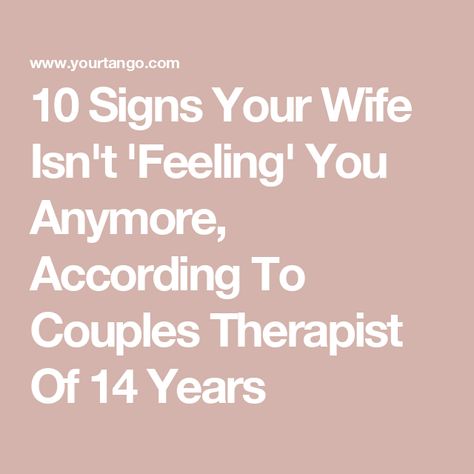 10 Signs Your Wife Isn't 'Feeling' You Anymore, According To Couples Therapist Of 14 Years Marriage Without Intimacy, Bad Wife, Bad Relationships, Couples Therapist, Evil Person, Falling Out Of Love, Couples Counseling, Bad Relationship, Behavioral Health