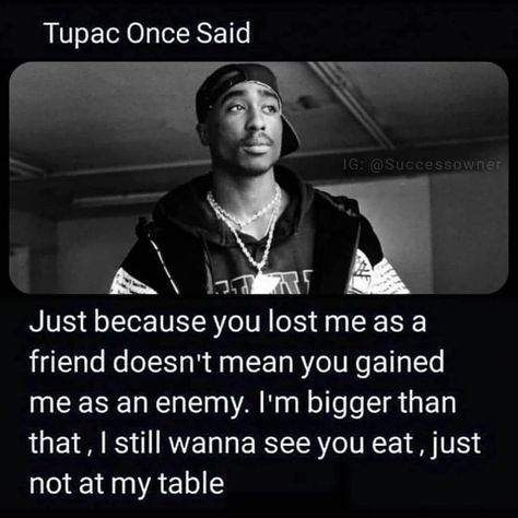 ωє αяє ℓσνє on Instagram: “Wise words via @houseofleaders.co 😊” Tupac Once Said, Tupac Quotes About Friends, Tupac Shakur Quotes, 2pac Quotes, Tupac Quotes, Health Is Wealth Quotes, Rapper Quotes, Love Truths, Tupac Shakur