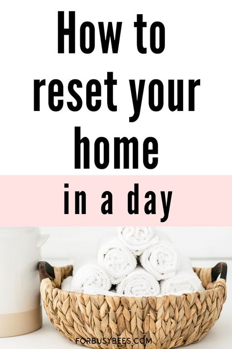 How to reset your home in a day How To Manage House Cleaning, How To Clean Entire House In One Day, Get House In Order, Tidy House Schedule, Whole House Reset Checklist, Clean Home Happy Home, Steps To Organize Your Home, How To Get Motivated To Clean House, How To Clean Your Whole House In One Day