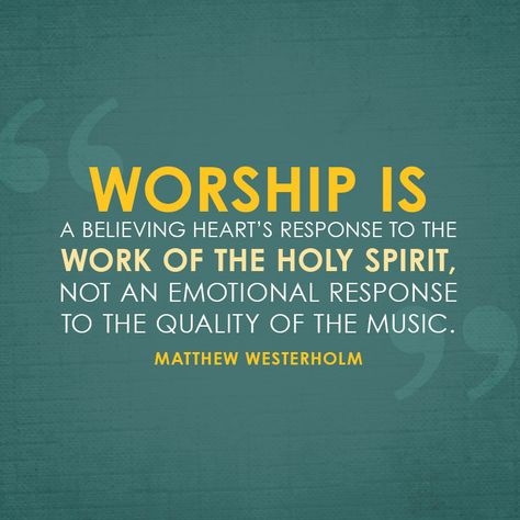 Worship is a believing heart’s response to the work of the Holy Spirit... - SermonQuotes True Worship Quotes, Worship Is Warfare, Worship Verses Scriptures, Worship Leader Quotes, Work Is Worship, Praise And Worship Quotes, Holy Spirit Quotes, Worship Leading, Crazy Faith