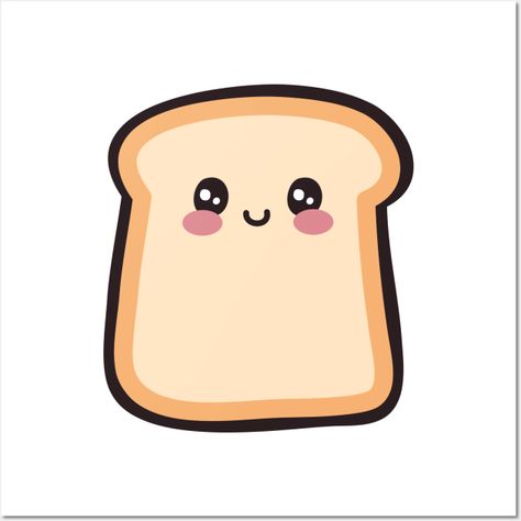 Cute Smiling Toast Bread -- Choose from our vast selection of art prints and posters to match with your desired size to make the perfect print or poster. Pick your favorite: Movies, TV Shows, Art, and so much more! Available in mini, small, medium, large, and extra-large depending on the design. For men, women, and children. Perfect for decoration. Cute Bread Cartoon, Cute Bread Drawings, Toast Sketch, Toast Drawing, Bread Drawing, Bread Cute, Cute Toast, Easy Toast, Spicy Memes