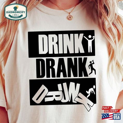 Drink Drank Drunk, Drinking Funny, Drunk Humor, Funny Drinking Shirts, Day Drinking, Print Ideas, Drinking Humor, Drinking Shirts, Liquor Store