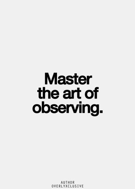 observation in daily life is crucial to good acting! Master The Art Of Observing, Observing Quotes, Abundant Energy, 2023 Quotes, Penanda Buku, Screen Aesthetic, Fina Ord, Motiverende Quotes, Thought Quotes