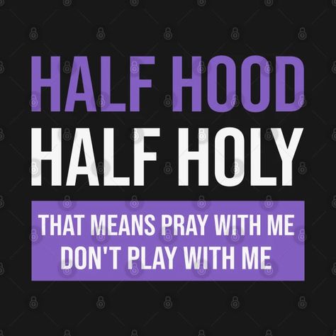 God Dont Play About Me, Pray With Me Dont Play With Me, Dont Play With Me Quotes, Common Sense Quotes, Don't Play With Me, God Sayings, Customized Clothes, Hood Quotes, Me Wallpaper