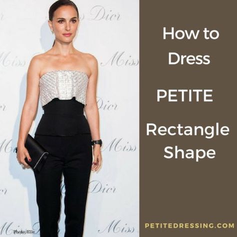 Wedding Dress For Short Women, Column Body Shape, Rectangle Body Shape Fashion, Petite Rectangle, Rectangle Body Shape Outfits, Dress For Body Shape, Petite Celebrities, Rectangle Body Shape, Body Types Women