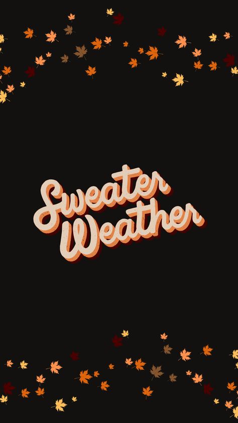 Its Sweater Weather Wallpaper, Sweater Weather Lyrics Wallpaper, Sweater Weather Poster Vintage, Sweater Weather Poster, Sweater Weather Wallpaper That Says Sweater Waether, Weather Memes, Cute Cartoon Drawings, Phone Backgrounds, Sweater Weather