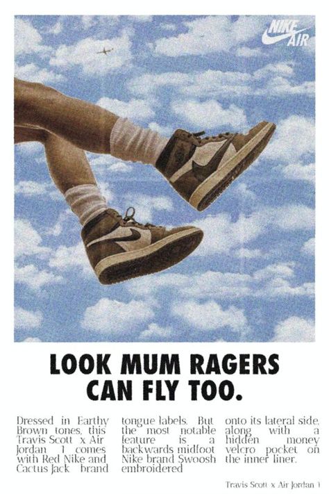 Travis Scott 'Look Mum Ragers Can Fly' Poster | Nike poster, Sneaker posters, Travis scott Shoe Magazine, Jordan Poster, Nike Poster, Shoe Poster, Sneaker Posters, Movies Quotes, Vintage Poster Design, Picture Collage Wall, Nike Vintage