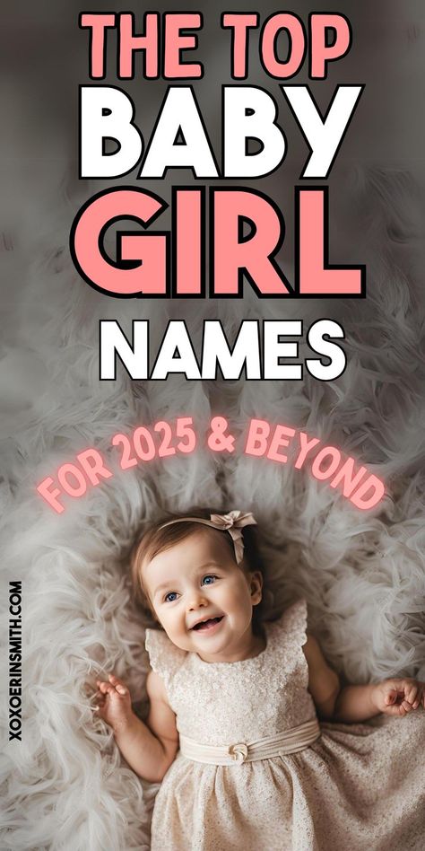 sweet adorable little girl laying on the floor and title top girl names for 2025 and beyond Cool Girl Names, Trendy Girl Names, Good Girl Names, Classic Girls Names, Girl Names List, Trendy Baby Girl Names, Irish Baby Girl Names, Top Girls Names, Top Baby Girl Names