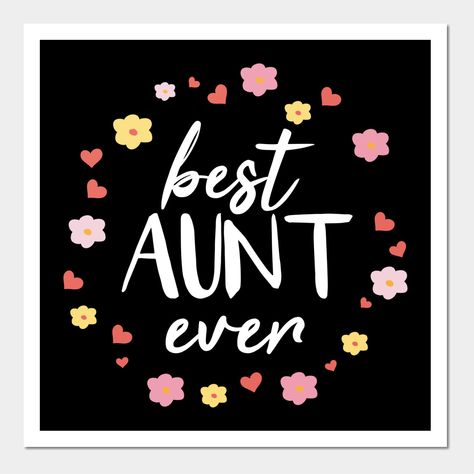 Niece Quotes From Aunt, Auntie To Be, Aunt And Niece, Niece Quotes, Aunt Quotes, Best Aunt Ever, Aunt Shirt, Aunt T Shirts, Auntie Shirts