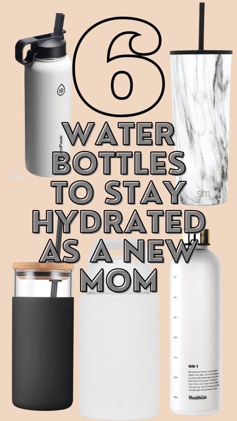 The Best Water Bottles to Stay Hydrated as a New Mom Recovering From C Section, Fourth Trimester, Water Time, Exclusively Pumping, Mom Lifestyle, Best Water Bottle, Water Tumbler, Best Water, Simple Aesthetic