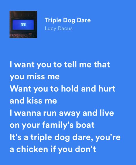 Triple Dog Dare Lucy Dacus, Lucy Dacus Lyrics, Dazey And The Scouts, Triple Dog Dare, Songs Quotes, Lucy Dacus, Song Words, Music Recommendations, I Love Lucy