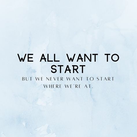 This... this is truth. I think back to how many things I didnt do because I wasnt where I wanted to begin. I would often should on myself which causes me to not even take one step. I should be farther than this. I should be doing that. But the times I just got started were guaranteed the best results. Looking back at where I started makes me so dang proud of where I am. Get started where you are at... there is no wrong place to begin if you begin! And if you dont know where to start go to Health Assessment, Start Where You Are, Healthy Mind, The Times, Health Coach, First Step, Healthy Choices, Looking Back, Fit Life