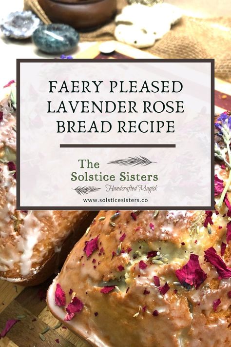 Kitchen Witch Bread Recipes, Pagan Bread Recipes, Fae Inspired Food, Rose Bread Recipe, Herbal Bread Recipe, Beltane Drink Recipes, Fairy Tale Recipes, Faerie Food Recipes, Beltaine Food