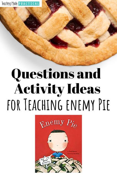 Questions and Activity Ideas for Teaching the Read Aloud Enemy Pie Pie Day Activities, Enemy Pie Activities, Enemy Pie, Friendship Lessons, Friendship Activities, Social Emotional Activities, Teaching Third Grade, Classroom Culture, Reading Comprehension Strategies