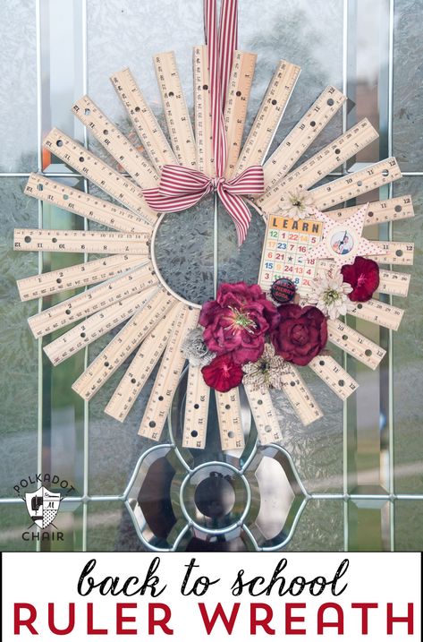 Back to School Craft Idea or Teacher Appreciation gift, a personalized DIY Ruler Wreath! Ruler Wreath, 3 Wreaths, Teacher Crafts, Teacher Wreaths, Secretary Gifts, Wreath Inspiration, Polka Dot Chair, Homemade Items, Halloween Sewing