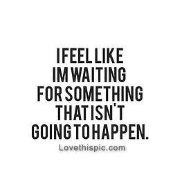 Waiting For Something That Isnt Going To Happen Pictures, Photos, and Images for Facebook, Tumblr, Pinterest, and Twitter Cute Quotes For Your Crush, Quotes For Your Crush, Crush Crush, Now Quotes, Fina Ord, Life Quotes Love, Visual Statements, Crush Quotes, Infp