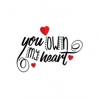 You own my heart Ear Drawing, Heart Typography, I Love You So Much Quotes, Drawing Heart, Special Love Quotes, Heart Vector, Good Morning Flowers Pictures, Cards For Boyfriend, Heart Drawing