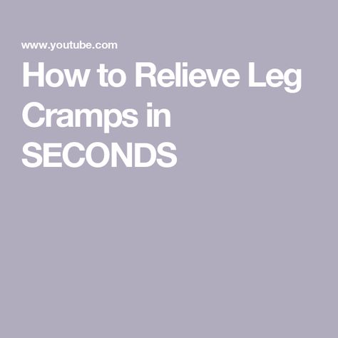 How to Relieve Leg Cramps in SECONDS What Helps Cramps, Severe Leg Cramps, Thigh Cramps, Leg Cramps At Night, Leg Muscle, Muscle Cramps, Cramps Relief, Period Cramps, Leg Cramps