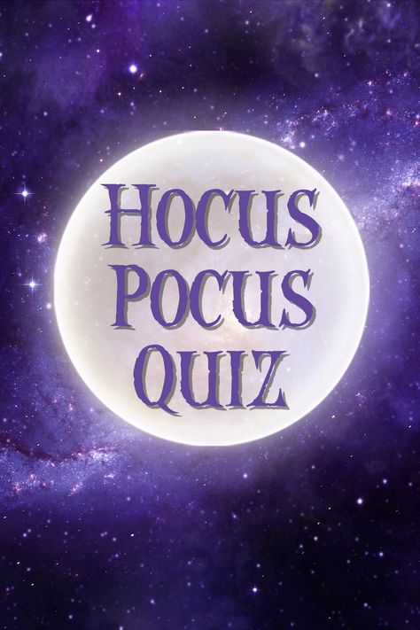 Hocus Pocus Activities, Hocus Pocus Party Games, Hocus Pocus Games For Adults, Hocus Pocus Games, Hocus Pocus Sayings, Hocus Pocus Movie Quotes, Hocus Pocus Trivia Questions, Billy Butcherson Hocus Pocus, Just A Bunch Of Hocus Pocus