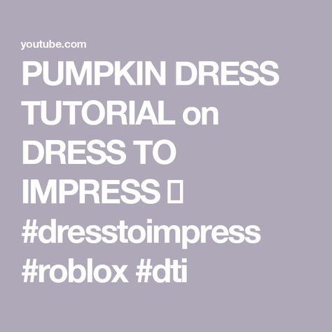 PUMPKIN DRESS TUTORIAL on DRESS TO IMPRESS 🎃 #dresstoimpress #roblox #dti Dti Hacks, Pumpkin Dress, Dress Tutorial, Dress Tutorials, What Type, How To Style, What You Think, Trend Setter, Let Me Know