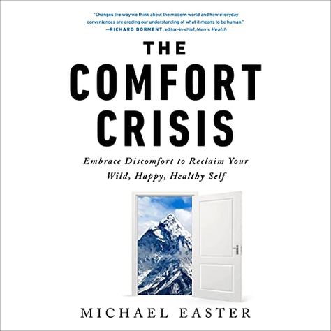 Comfort Crisis, Embrace Discomfort, Best Adventure Books, Audible Books, Adventure Book, Happy Healthy, It's Meant To Be, Book Club Books, Audio Books