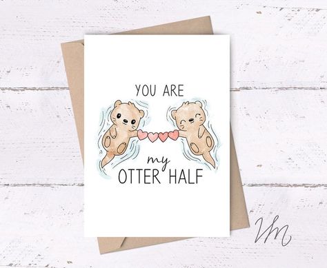 Cute Art For Bf, Anniversary Card Boyfriend, Otter Valentines Cards, Punny Anniversary Card, Love You Cards, 2 Year Anniversary Card, Cute Valentines Day Cards Diy, Valentine’s Day Card Ideas, Anniversary Cards Diy