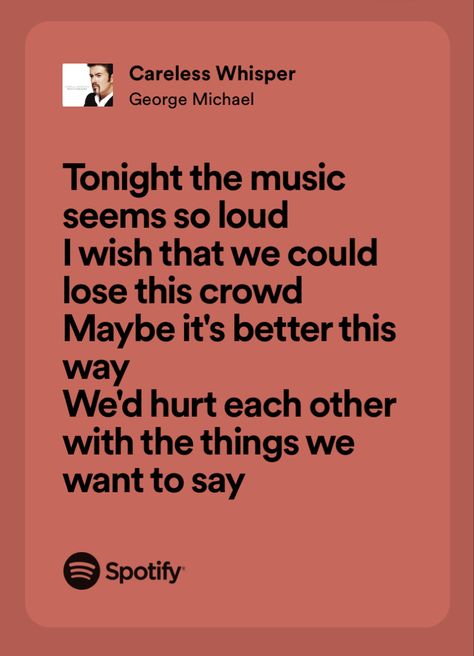 George Michael Careless Whisper, Spotify Lyrics, Careless Whisper, Cool Lyrics, George Michael, Writing Advice, Universe, Writing, Collage