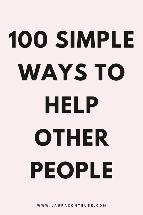 This blog post is about 100 ways to help other people. Discover 100 ways to help others and explore ways to choose kindness in everyday life. Learn how to make a positive impact on the world and ways to make a difference in the world. Use personal growth tips to become more compassionate. Try simple ways to spread kindness and learn how to become a better person by giving back. Find how to make a difference and ways to give back to the community to create lasting change. How To Make A Difference, How To Help Others, Self Development Challenge, Ways To Help Others, Personal Growth Goals, How To Improve Yourself, Become A Better Person, Growth Goals, Better Version Of Yourself