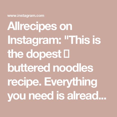 Allrecipes on Instagram: "This is the dopest 😉 buttered noodles recipe. 

Everything you need is already in your kitchen. This dish is so easy, it shouldn’t be this good. Nicole shows us the best recipe for when cooking is just TOO much today. 

🧑‍🍳: Nicole McLaughlin (@nicolemcmom)
📸: Nicole McLaughlin
🔗 Head to the link in bio for our top-rated Buttered Noodles recipe. 

#instafood #food #foodie #soybutternoodles #noodles #butternoodles #soysauce #butter #cheese #parmesan #pasta #easydinner" Buttered Noodles Recipe, Nicole Mclaughlin, Butter Noodles, Soy Butter, Buttered Noodles, Parmesan Pasta, Butter Cheese, Noodles Recipe, Pasta Noodles