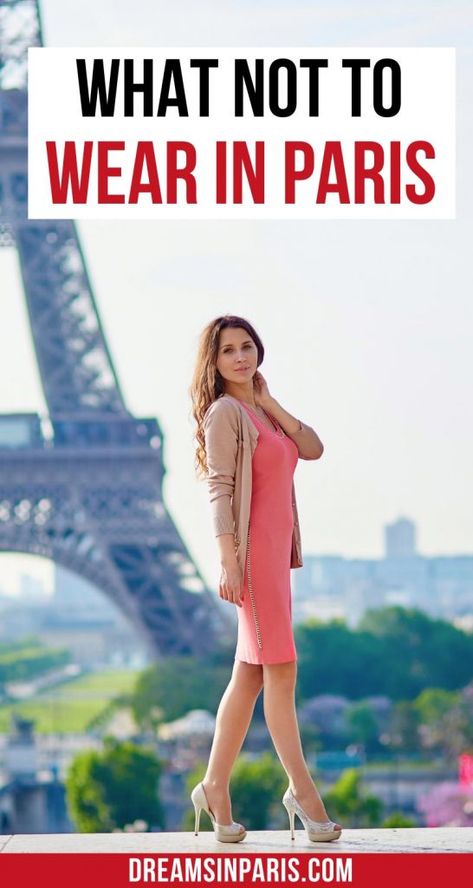 What Not To Wear in Paris (8 Items to Leave Home) - Dreams in Paris Paris Outfits For Men Fall, Paris Summer Dresses, Shoes To Wear In Paris Winter, Homes In Paris, Autumn Outfits In Paris, Outfit In Paris Summer, Paris Summer Style 2023, Clothes For Paris In Spring, France Holiday Outfits