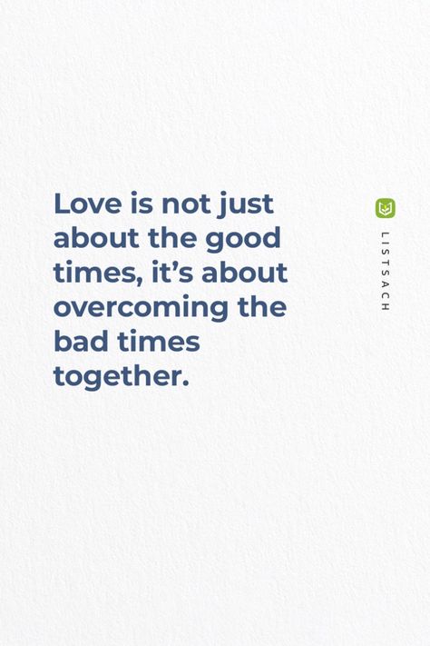 Love is not just about the good times, it's about overcoming the bad times together.  -  Love requires teamwork and support through the difficult moments in life, making the bond even stronger. Let's check Top Romance Novels... #romanticnovels #romanticbooks #novels #love Love Difficult Quotes, Love In Difficult Times Quote, Tough Times Quotes Relationship, Bad Times Quote, Time Quotes Relationship, Difficult Times Quotes, Tough Times Quotes, Best Quotes Of All Time, Famous Quotes About Life