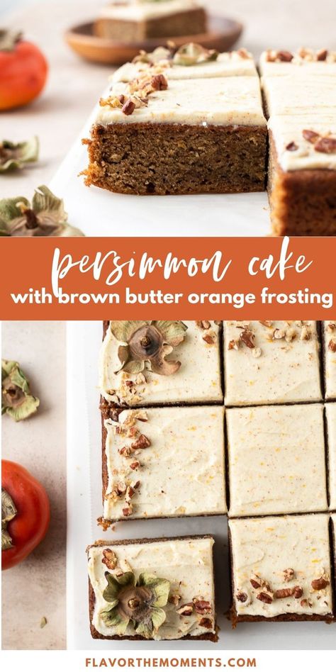 Collage pin with photo of slice of cake and whole cake cut into squares. Persimmon Cake Recipe, Persimmon Cake, Persimmon Cookies, Persimmon Recipes, Orange Frosting, Homemade Cake Recipes, Best Cake Recipes, Holiday Dessert, Dessert Cake