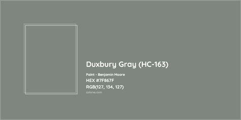 HEX #7F867F Duxbury Gray (HC-163) Paint Benjamin Moore - Color Code Duxbury Grey Benjamin Moore, Duxbury Gray Benjamin Moore Exterior, Bm Duxbury Gray, Benjamin Moore Duxbury Gray, Duxbury Gray Benjamin Moore, Duxbury Gray, Paint Benjamin Moore, Munsell Color System, Grey Cupboards