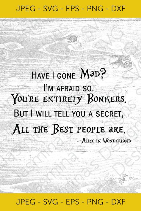 Alice In Wonderland Silhouette, Super Mad, Have I Gone Mad, Wonderland Alice, Pinterest Quotes, Mad Hatter Party, Alice And Wonderland Quotes, Wonderland Quotes, Prom 2024