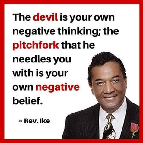 Rev Ike Quotes, Abundance Mentality, Rev Ike, Energy Harvesting, Inner Me, Think Positive Quotes, Positive Thinking, Consciousness, Law Of Attraction