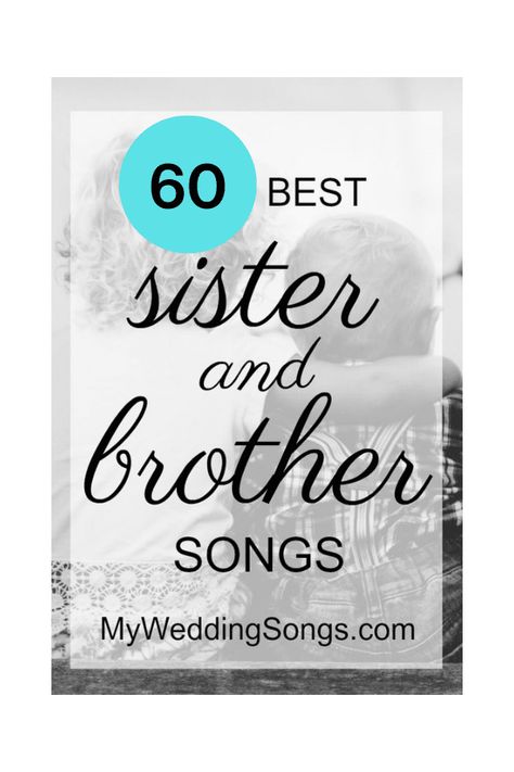 UPDATED: Top 60 Brother Sister Songs https://www.myweddingsongs.com/wedding-song-lists/sister-brother-songs/ Wedding Dinner Music, Brother And Sister Songs, Mother Son Songs, Top Wedding Songs, Songs For Sons, Wedding Song List, Song Lists, Daughter Songs, Best Wedding Songs