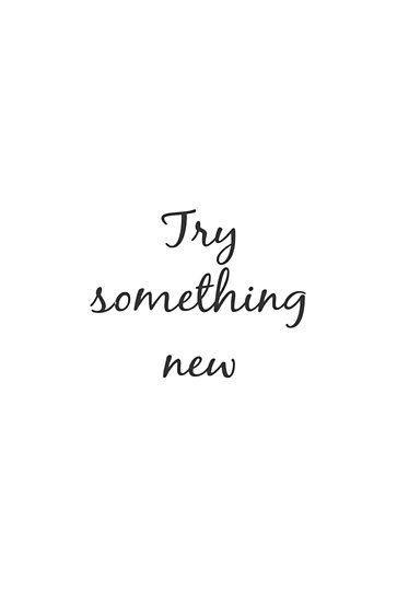 Try Something New Quotes, Trying Something New Quotes, Mission Trip Quotes, Something New Quotes, Mindset Monday, New Adventure Quotes, Try New Things, Daily Encouragement, Adventure Quotes