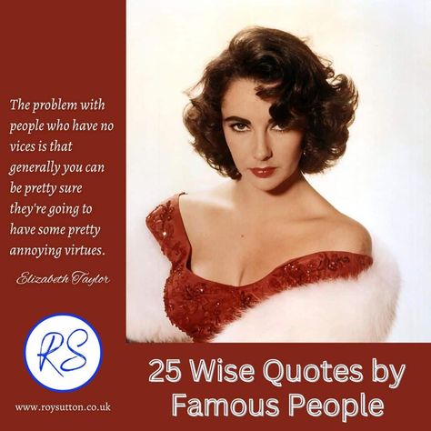 Wise Quotes by Famous People Quote By Famous People, Famous Funny Quotes, November Quotes, Famous Quotes About Life, Retro Quotes, 25th Quotes, Quotes By Famous People, Quotes About Life, Elizabeth Taylor