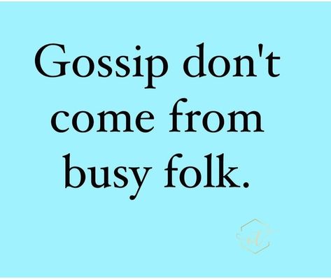 Work Snitch Quotes, Gossip Definition, Quotes About Gossipers, Gossip Quotes, Stay In Your Lane, Lesson Quotes, Life Lesson Quotes, Reminder Quotes, People Quotes