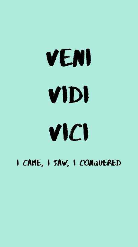 I Came I Saw I Conquered Wallpaper, I Came I Saw I Conquered, Conquer Wallpaper, Read Quotes, Achilles And Patroclus, Amazing Finds, Cross Country Running, Iphone Wallpaper App, Foxtrot