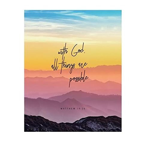 "With God, All Things Are Possible"- Matthew 19:26. Bible Verse Wall Art- 8x10" Colorful Mountain Range Image-Ready to Frame. Scripture Wall Decor for Home-Office. Great Gift-Inspirational Art Verse. Iphone Wallpaper Verse, Verse Iphone Wallpaper, Bible Verse Iphone Wallpaper, Bible Verse Wallpaper Iphone, Iphone Wallpaper Pinterest, About Bible, Cute Bible Verses, Scripture Wall Decor, Cute Bibles