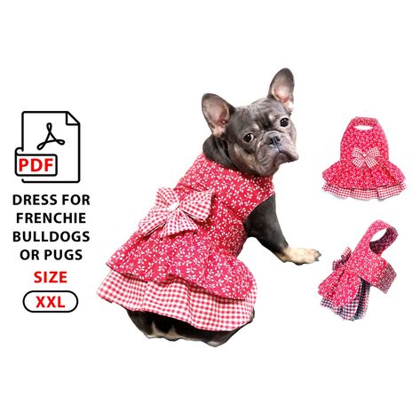 Dress for Frenchie Bulldogs or Pugs PDF Pattern Sewing - Etsy Universal Dress, Dogs Dress, Dog Dress Pattern, Sewing Guide, Dog Harness Dress, Fleece Dog Coat, French Dogs, Frenchie Bulldog, Dog Clothes Patterns