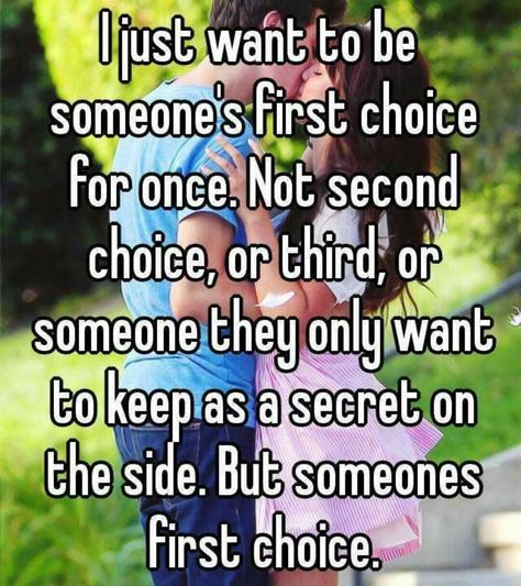 Always Being Second Choice, Being Second Choice, Second Choice Quotes, Respect Yourself Quotes, The Second Choice, Choice Quotes, A Words, Quotes Friends, Yourself Quotes