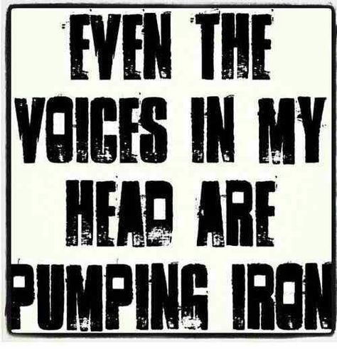 Even the voices in my head are pumping iron Gym Humour, Sport Nutrition, Pumping Iron, Gym Quote, Athletic Club, Gym Memes, Gym Humor, Bodybuilding Motivation, Workout Humor