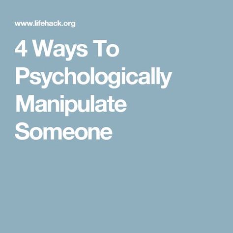 4 Ways To Psychologically Manipulate Someone Relationship Advice Questions, Narcissism Relationships, Trick Questions, Info Board, Nonverbal Communication, Fun Questions To Ask, Work Skills, Social Emotional Skills, How To Influence People