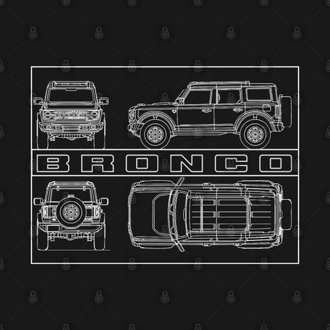 Bronco 6g 6th Gen USA Black Diamond Blue prints wildtrack big bend Murica - Bronco - T-Shirt | TeePublic Bronco Poster, Girl Wall Art, Cars Tees, Blue Prints, Big Bend, Ford Bronco, Black Diamond, Bend, Ford