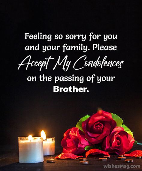 Condolences Messages Loss Of Brother, Loss Of Your Brother Sympathy, Loss Of Brother Sympathy Card, Sorry For The Loss Of Your Brother, Loss Of A Brother Sympathy, Deepest Sympathy Quotes Condolences, Loss Of Your Brother, My Condolences To You And Your Family, Loss Of Brother Sympathy