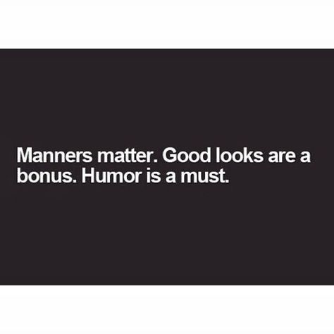 Ill Mannered People Quotes, Good Manners, People Quotes, Manners, Matter, Humor, Quotes, Quick Saves, Humour