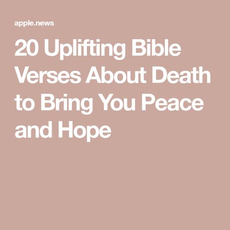 Bible Verse For Loss Of A Friend, Bible Verse Losing A Loved One, Greif Sayings Bible, Bible Verses For Those Who Grieve, Bible Verse For Lost Loved Ones, Bible Verses For Losing A Loved One, Bible Verse For Loss, Scripture For Loss, Bible Verses About Losing A Loved One